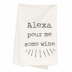 *Alexa Pour Me Some Wine Dish Towel