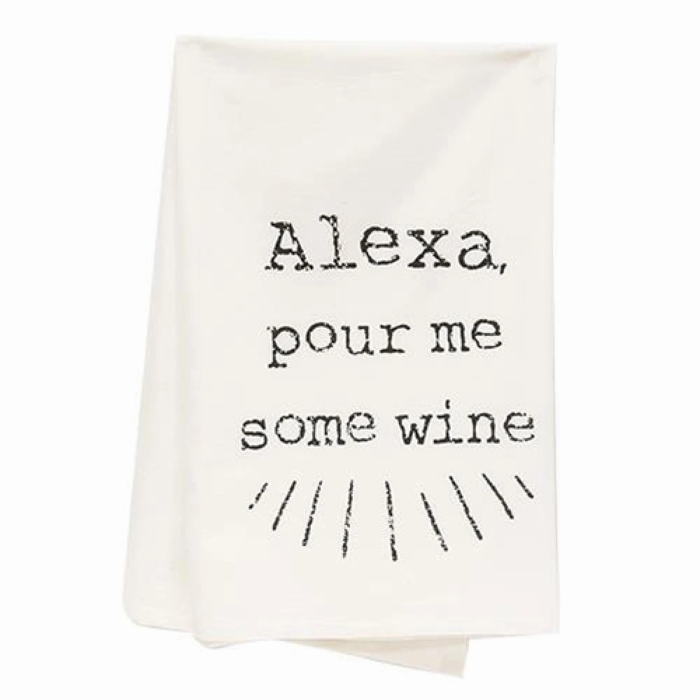 *Alexa Pour Me Some Wine Dish Towel