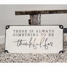 *Always Something to Be Thankful For Distressed Metal Sign