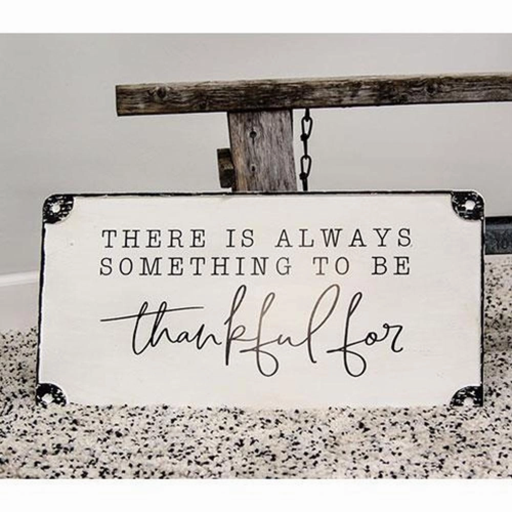 *Always Something to Be Thankful For Distressed Metal Sign